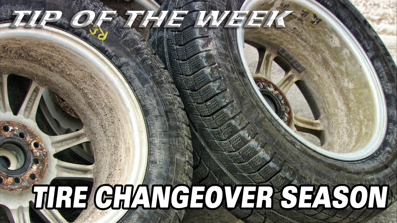 Tire Changeover Season Tip of The Week The Car Guide